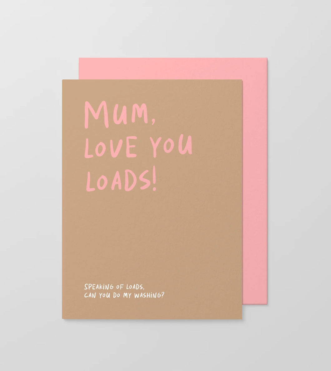 Mum, Love You Loads card