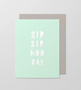 Sip Sip Hooray greeting card