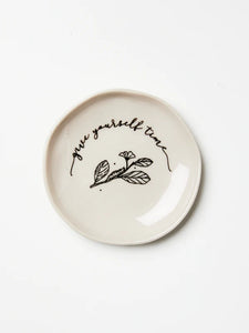 Trinket Dish - GIVE YOURSELF TIME