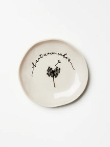 Trinket Dish - IF NOT NOW WHEN